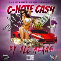 Artwork for By All Means by C-Note Cash