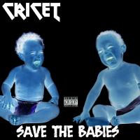 Artwork for Save the Babies by Cricet