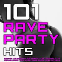 Artwork for 101 Rave Party Hits - Best of Top Dubstep, Goa Trance, Electro Bass, D & B, Techno House, Trap, Electronic Dance Music Anthems by Various Artists