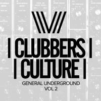 Artwork for Clubbers Culture: General Underground, Vol.2 by Various Artists