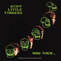 Artwork for Now Then by Stiff Little Fingers