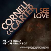 Artwork for I See Love (Metlife Remix) by Cornell C.C. Carter