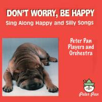 Artwork for Don't Worry, Be Happy by Peter Pan Players and Orchestra