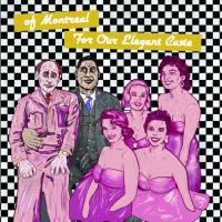 Artwork for For Our Elegant Caste by Of Montreal