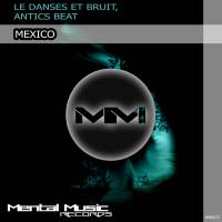 Artwork for Mexico by Le Danses Et Bruit