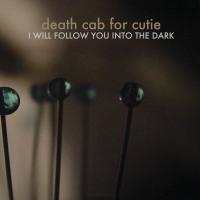 Artwork for I Will Follow You into the Dark by Death Cab for Cutie