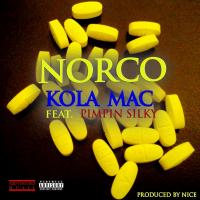 Artwork for Norco (feat. Pimpin Silky) by Kola Mac