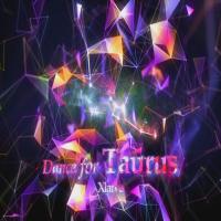 Artwork for Dance for Taurus by Xlarve