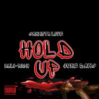 Artwork for Hold Up (feat. June Dawg & Kali-Rich) by GANXSTA LOVE