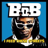 Artwork for I Feed These Streets by B.o.B