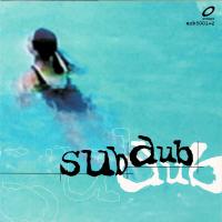 Artwork for Sub Dub by Sub Dub