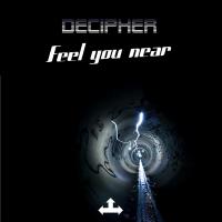 Artwork for Feel You Near by Decipher