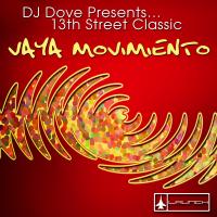 Artwork for Vaya Movimiento (DJ Dove Presents 13th Street Classic) by DJ Dove