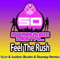 Artwork for Feel The Rush (Bustin & Skampy Remix) by Sc@r