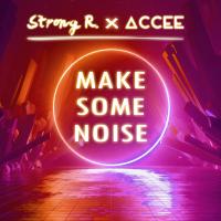 Artwork for Make Some Noise by Strong R.