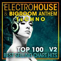 Artwork for Electro House & Big Room Anthem Techno Top 100 Best Selling Chart Hits + DJ Mix V2 by Doctor Spook