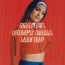 Artwork for "Don't Call Me Up" by Mabel