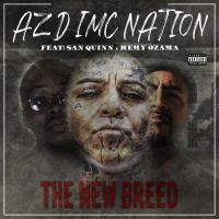 Artwork for The New Breed (feat. San Quinn & Remy Ozama) by Azd Imc Nation