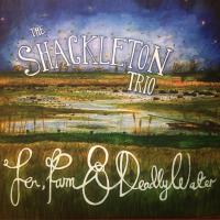 Artwork for Fen, Farm & Deadly Water by The Shackleton Trio