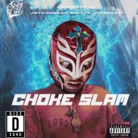 Artwork for Choke Slam by Dice SoHo