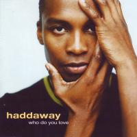 Artwork for Who Do You Love by Haddaway