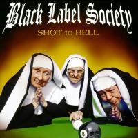 Artwork for Shot To Hell by Black Label Society