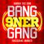 Artwork for Bang 9ner Gang