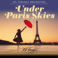 Artwork for Under Paris Skies by 101 Strings Orchestra