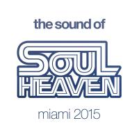 Artwork for The Sound Of Soul Heaven Miami 2015 by Various Artists