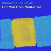 Artwork for Our Man from Montserrat by Samplehound
