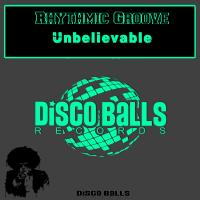 Artwork for Unbelievable by Rhythmic Groove