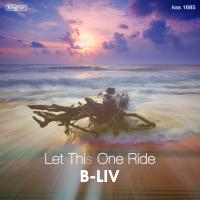 Artwork for Let This One Ride by B-Liv