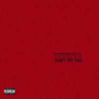 Artwork for DON'T TRY THIS by Chase Atlantic