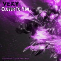 Artwork for Closer To You by VEKY