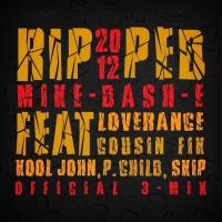 Artwork for Ripped (feat. LoveRance, Cousin Fik, K00L John, P Child & Skipper) by Mike-Dash-E