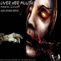 Artwork for Over Her Mouth by Marcel Locust