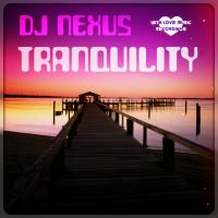 Artwork for Tranquility by Dj Nexus