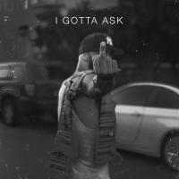 Artwork for I Gotta Ask by Joe Budden