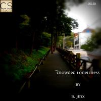 Artwork for Crowded Loneliness by B.Jinx