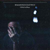Artwork for Oh My God Please by Benjamin Francis Leftwich