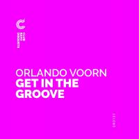 Artwork for Get in The Groove by Orlando Voorn