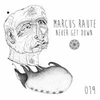 Artwork for Never Get Down EP by Marcus Raute