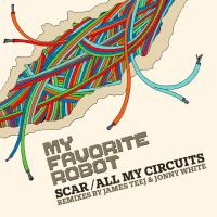 Artwork for Scar / All My Circuits by My Favorite Robot