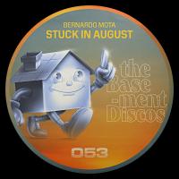 Artwork for Stuck In August by Bernardo Mota