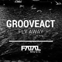 Artwork for Fly Away by Grooveact