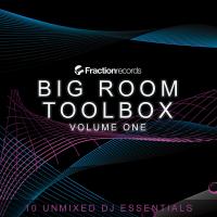 Artwork for Fraction Records, Big Room Toolbox Volume One by Various Artists