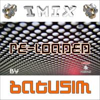 Artwork for Re-Loaded by Batusim EP by IMIX