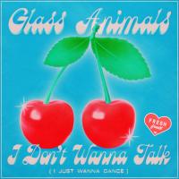 Artwork for I Don't Wanna Talk (I Just Wanna Dance) by Glass Animals