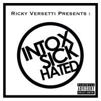 Artwork for Intox Sick Hated by Ricky Versetti