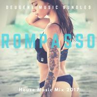 Artwork for House Music Mix 2017 by Rompasso